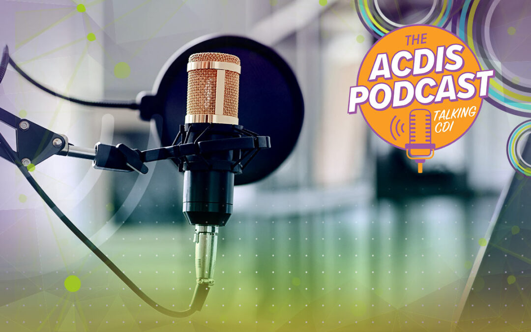 ACDIS Podcast: Missing the bedside, finding purpose