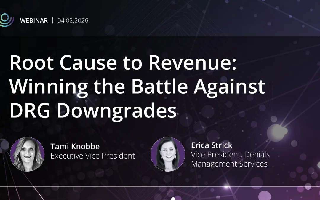 Root Cause to Revenue: Winning the Battle Against DRG Downgrades