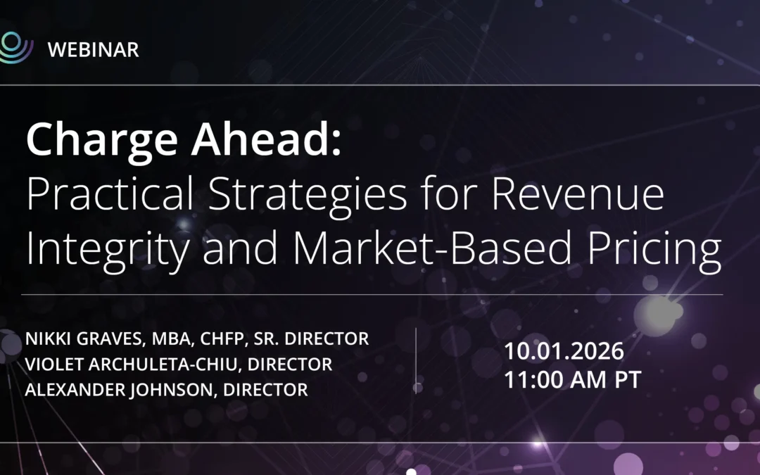 Charge Ahead: Practical Strategies for Revenue Integrity and Market-Based Pricing